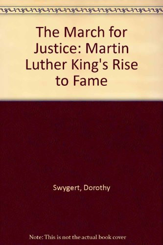 The March for Justice: Martin Luther King's Rise to Fame