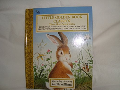 Cover of The Best-Loved Tales by Garth Williams/the Kitten Who Thought He Was a Mouse/My First Counting Book/Home for a Bunny