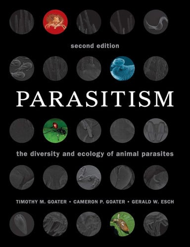 Parasitism The Diversity and Ecology of Animal Parasites