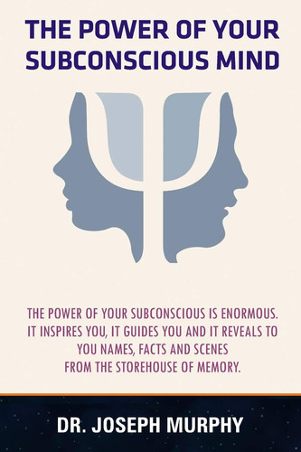 The Power of Your Subconscious Mind