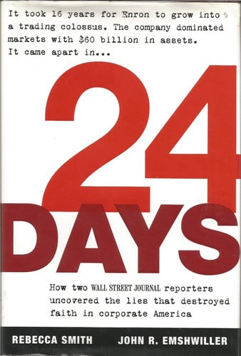 24 Days How Two Wall Street Journal Reporters Uncovered the Lies that Destroyed Faith in Corporate America