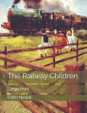 The Railway Children Large Print