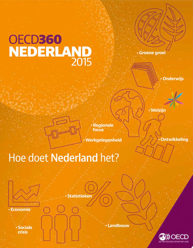 OECD360: Nederland 2015 Hoe doet Nederland het? Hoe doet Nederland het? - OECD