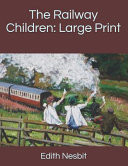 Railway Children : Large Print