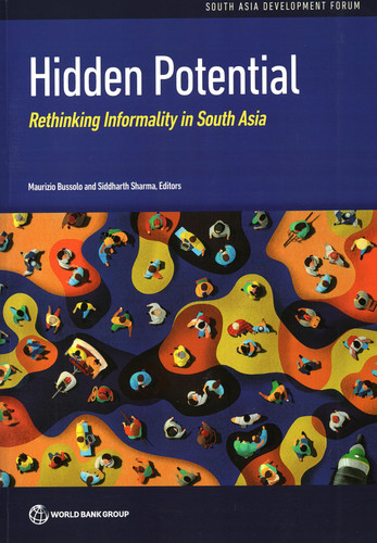 Hidden Potential Rethinking Informality in South Asia