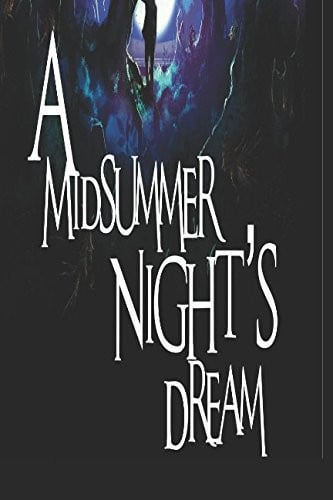 A Midsummer Night's Dream: (Annotated)
