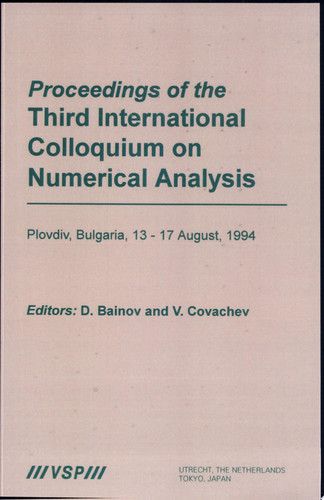 International colloquium on numerical analysis proceedings of the third international colloquium on numerical analysis, plovdiv, bulgaria, 13-17 August, 1994
