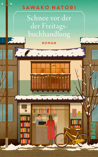 Schnee vor der Freitagsbuchhandlung - Roman | Zauberhafte Healing Fiction aus Japan über die Magie alltäglicher Momente!