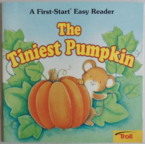 Cover of The Tiniest Pumpkin (First Start Easy Reader)