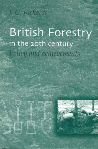 British Forestry in the 20th Century Policy and Achievements
