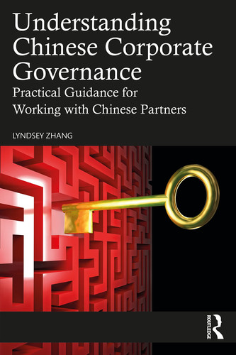 Understanding Chinese Corporate Governance Practical Guidance for Working with Chinese Partners