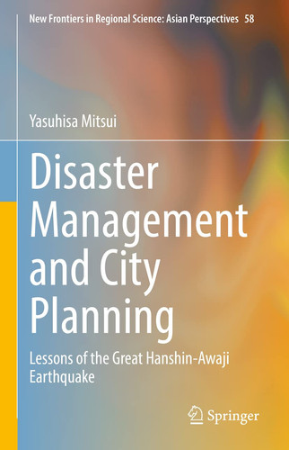 Disaster Management and City Planning Lessons of the Great Hanshin-Awaji Earthquake