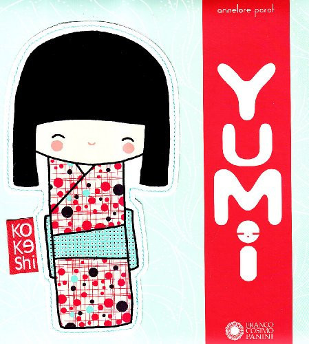 Yumi. Ediz. illustrata