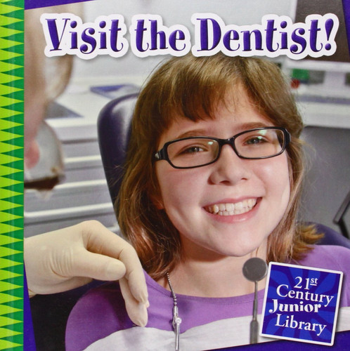 Visit the Dentist!