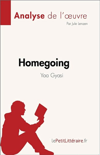 Homegoing de Yaa Gyasi (Analyse de l'œuvre) de Yaa Gyasi