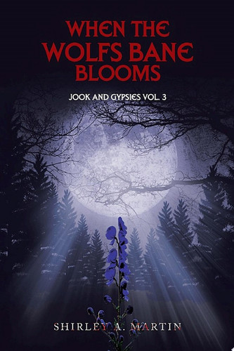 When the Wolfs Bane Blooms Jook and Gypsies Vol. 3