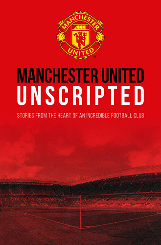 Manchester United: Unscripted