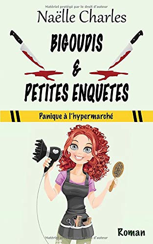 Bigoudis & petites enquêtes panique à l'hypermarché