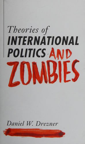 Theories of International Politics and Zombies