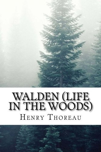Walden Life in the Woods