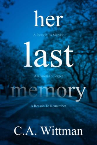 Her Last Memory: A Gripping Psychological Thriller (Domestic Thriller Box Set: Three Gripping Summer Thrillers!)