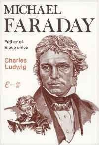 Cover of Michael Faraday, Father of Electronics