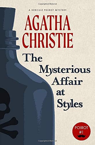 The Mysterious Affair at Styles A Hercule Poirot Mystery