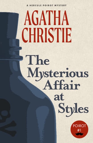 The Mysterious Affair at Styles : (Illustrated and Annotated)