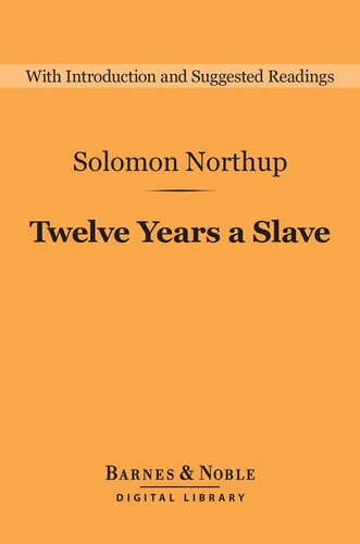 Twelve Years a Slave (Barnes & Noble Digital Library)