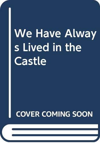We Have Always Lived in the Castle