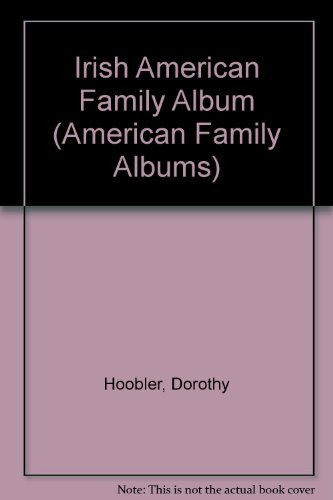 Cover of Irish American Family Album (American Family Albums)