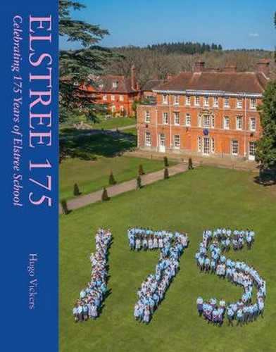 Elstree 175 Celebrating 175 Years of Elstree School