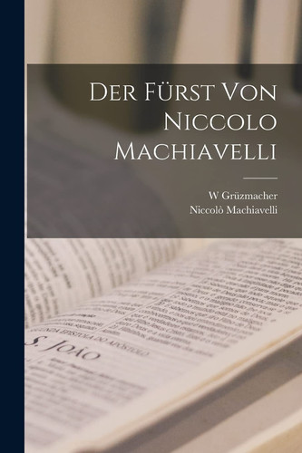 Der Fürst von Niccolo Machiavelli (German Edition)