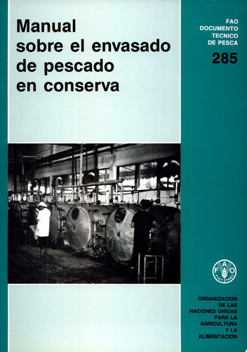 Manual sobre el envasado de pescado en conserva - Food and Agriculture Organization of the United Nations