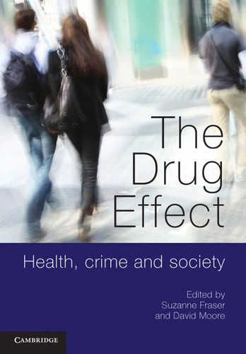 The Drug Effect Health, Crime and Society