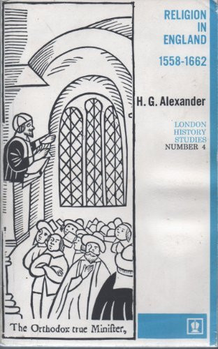 Religion in England 1558-1662, (London history studies)