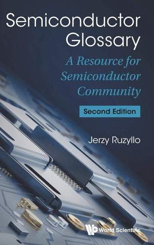 Semiconductor Glossary A Resource for Semiconductor Community