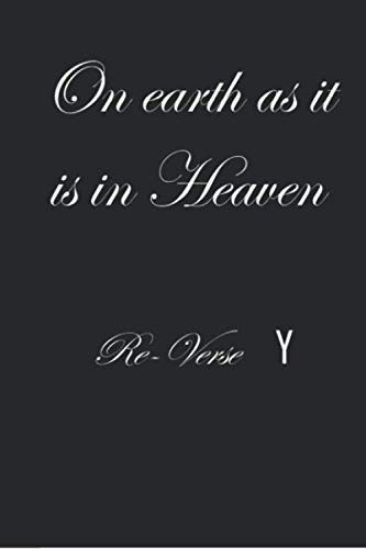 On Earth As It Is in Heaven