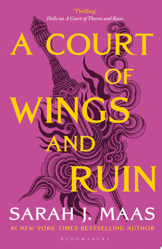 A Court of Wings and Ruin The third book in the GLOBALLY BESTSELLING, SENSATIONAL series