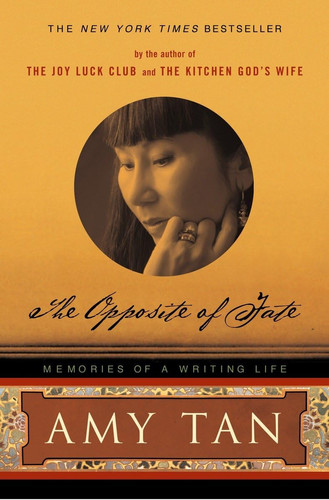 The Opposite of Fate Memories of a Writing Life