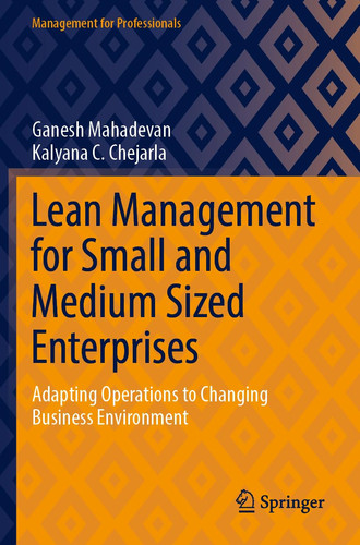 Lean Management for Small and Medium Sized Enterprises Adapting Operations to Changing Business Environment