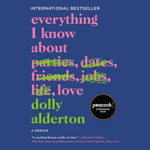 Everything I Know About Love: A Memoir