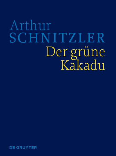 Der grüne Kakadu historisch-kritische Ausgabe