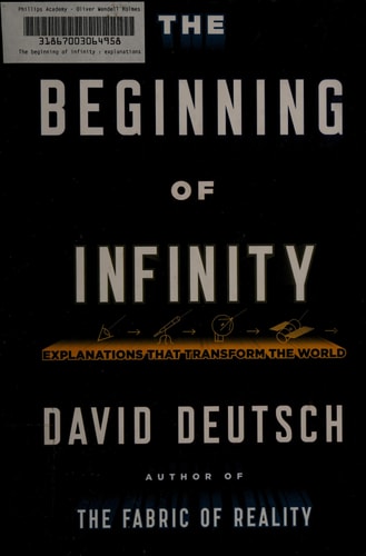 The Beginning of Infinity: Explanations That Transform the World