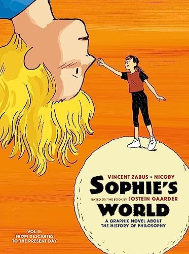 Sophie's World Vol II A Graphic Novel about the History of Philosophy: from Descartes to the Present Day