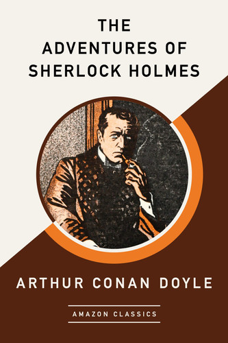 Cover of The Adventures of Sherlock Holmes (AmazonClassics Edition)