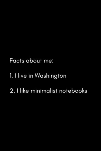 "Facts about me" minimalist notebook series – Washington edition: Minimalist notebook, journal, diary | 100 lined pages, 6 x 9 in | The perfect gift for anyone in Washington
