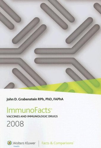 ImmunoFacts 2008 Vaccines and Immunologic Drugs
