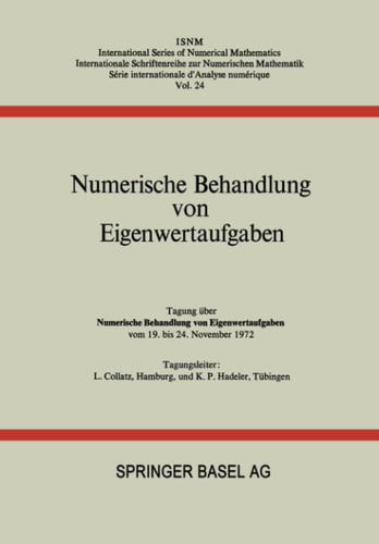 Numerische Behandlung von Eigenwertaufgaben Tagung über Numerische Behandlung von Eigenwertaufgaben vom 19. bis 24. November 1972