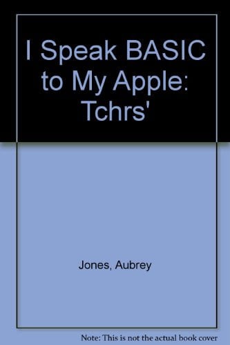 Cover of I speak BASIC to my Apple